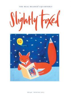 Slightly Foxed – Winter 2013