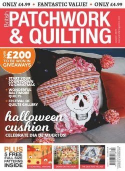 Patchwork & Quilting UK – October 2019