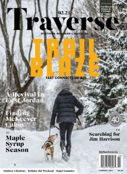 Traverse, Northern Michigan’s Magazine – February 2021