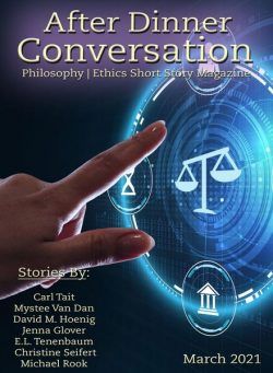 After Dinner Conversation Philosophy Ethics Short Story Magazine – 10 March 2021