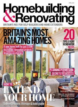 Homebuilding & Renovating – April 2021