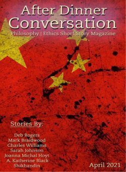 After Dinner Conversation Philosophy Ethics Short Story Magazine – 10 April 2021