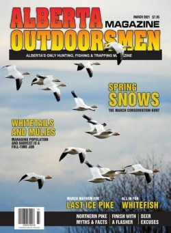 Alberta Outdoorsmen – Volume 22 Issue 11 – March 2021