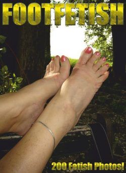 Foot Fetish Adult Photo Magazine – April 2021