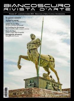 Biancoscuro Rivista d’Arte – Agosto-Settembre 2021