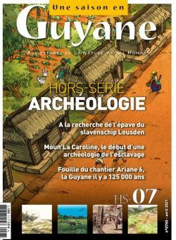 Une saison en Guyane – Hors-Serie N 7 – Avril 2021