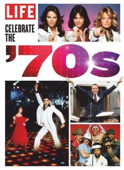 LIFE – Celebrate the 70’s – June 2020