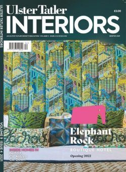 Ulster Tatler Interiors – Winter 2021-2022