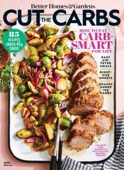 Better Homes & Gardens – Cut the Carbs – January 2022