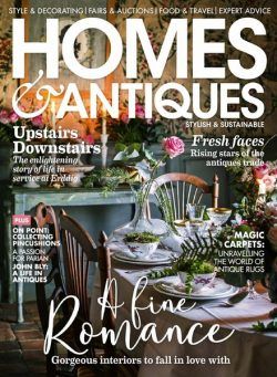 Homes & Antiques – February 2022