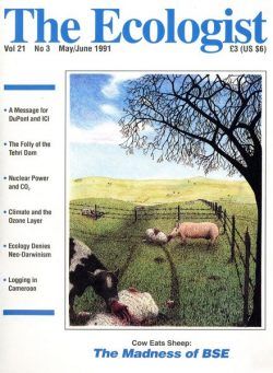 Resurgence & Ecologist – Ecologist, Vol 21 N 3 – May-June 1991