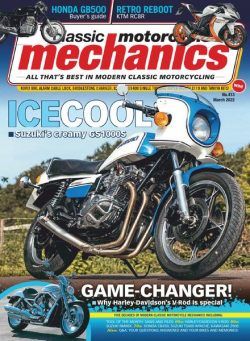 Classic Motorcycle Mechanics – March 2022