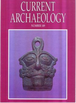 Current Archaeology – Issue 149