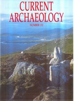 Current Archaeology – Issue 152