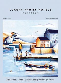 Luxury Family Hotels Magazine – February 2022