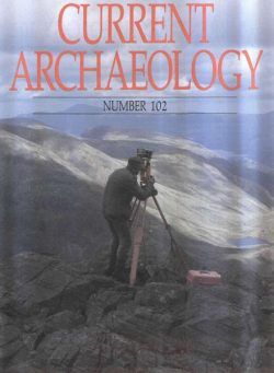 Current Archaeology – Issue 102