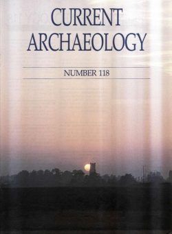 Current Archaeology – Issue 118