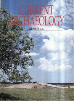 Current Archaeology – Issue 128