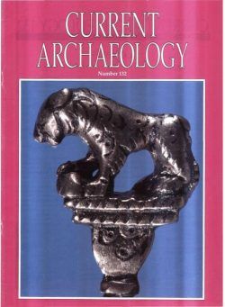 Current Archaeology – Issue 132