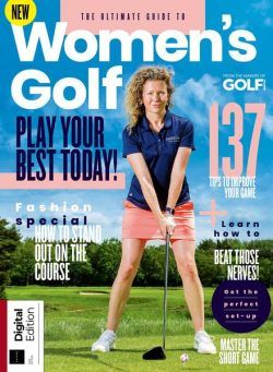 Golf Monthly – The Ultimate Guide to Women’s Gold – 1st Edition 2022