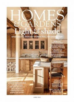 Homes & Gardens UK – April 2022