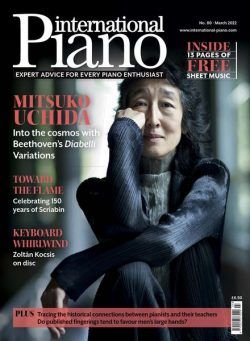 International Piano – Issue 80 – March 2022