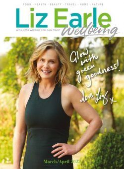 Liz Earle Wellbeing – March 2022