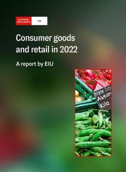 The Economist Intelligence Unit – Consumer goods and retail in 2022 2021