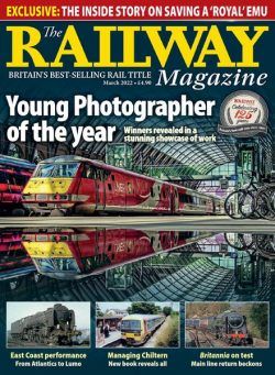 The Railway Magazine – March 2022