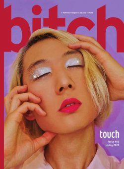 Bitch Magazine – Touch – April 2022