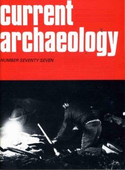 Current Archaeology – Issue 77