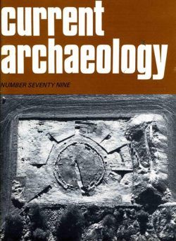 Current Archaeology – Issue 79