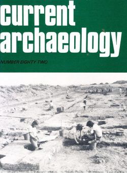 Current Archaeology – Issue 82