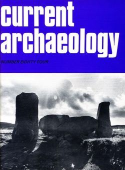 Current Archaeology – Issue 84