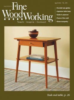 Fine Woodworking – April 2022