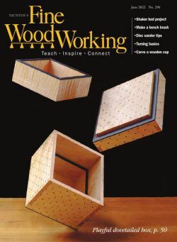 Fine Woodworking – May June 2022