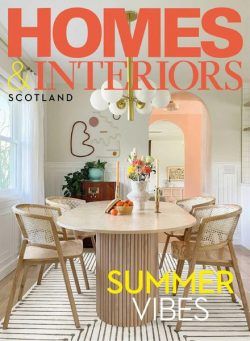 Homes & Interiors Scotland – May 2022