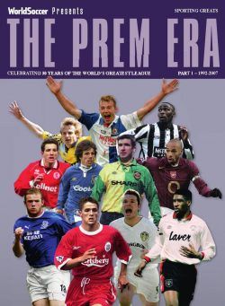 World Soccer – Presents – Issue 9 The Prem Era Part 1 1992-2007 – 1 April 2022