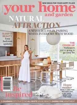 Your Home and Garden – May 2022