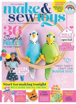 Make & Sew Toys – April 2022