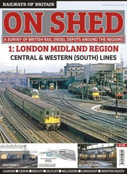 Railways of Britain – On Shed n.1 London Midland Region – February 2018