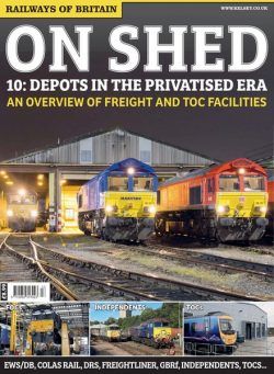 Railways of Britain – On Shed n.10 Depots in the Privatised Era – August 2020