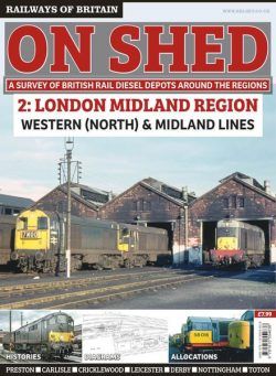 Railways of Britain – On Shed n.2 London Midland Region – May 2018