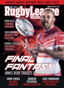 Rugby League World – Issue 471 – April 2022