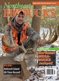 Northeast Big Bucks – Summer 2022