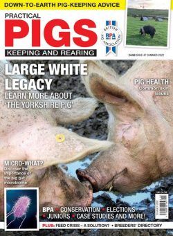 Practical Pigs – Issue 47 – Summer 2022