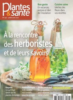 Plantes & Sante – Juillet-Aout 2022