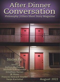 After Dinner Conversation Philosophy Ethics Short Story Magazine – August 2022