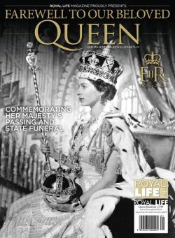 Royal Life Magazine Farewell To Our Beloved Queen – Her Majesty Queen Elizabeth II 1926-2022 – October 2022.pd