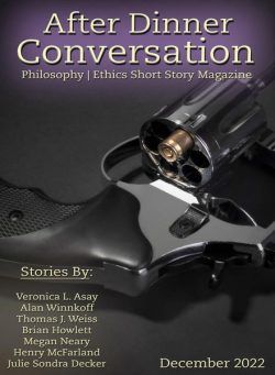 After Dinner Conversation Philosophy Ethics Short Story Magazine – December 2022